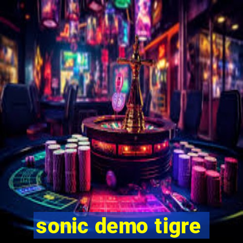 sonic demo tigre